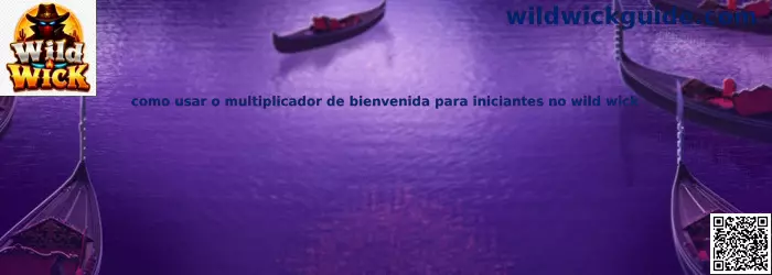 Guía del multiplicador de bienvenida Wild Wick