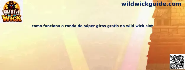 Ronda de súper giros gratis no Wild Wick slot