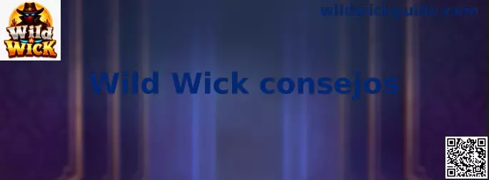Wild Wick consejos tutorial