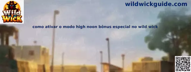 Guía del modo High Noon bono especial en Wild Wick