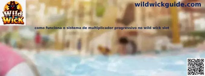 Sistema de multiplicador progresivo en Wild Wick