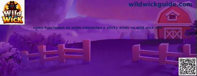 Funcionamiento de wilds adherentes y sticky wilds en Wild Wick slot