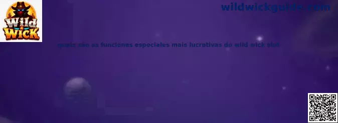Funciones especiales del Wild Wick slot