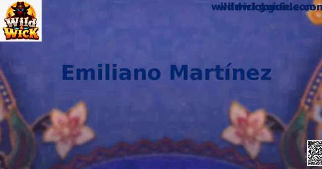 Emiliano Martínez análisis completo Mundial fútbol portero Argentina Wild Wick México SEO