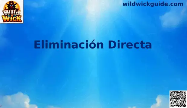Eliminación Directa Wild Wick