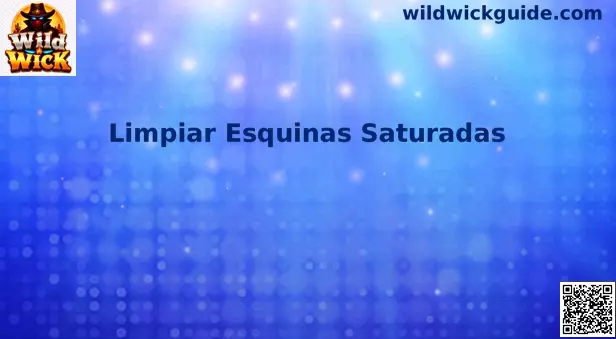 Esquema conceptual de Limpiar Esquinas Saturadas en Wild Wick