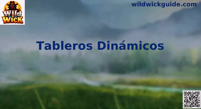 Tableros Dinámicos Wild Wick