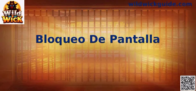 Bloqueo de Pantalla Wild Wick
