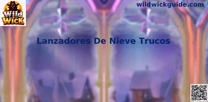Guía visual de Lanzadores De Nieve Trucos en Wild Wick para jugadores de México