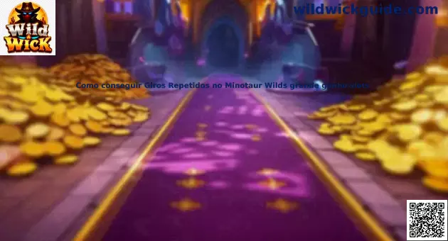 Minotaur Wilds giros repetidos estrategia